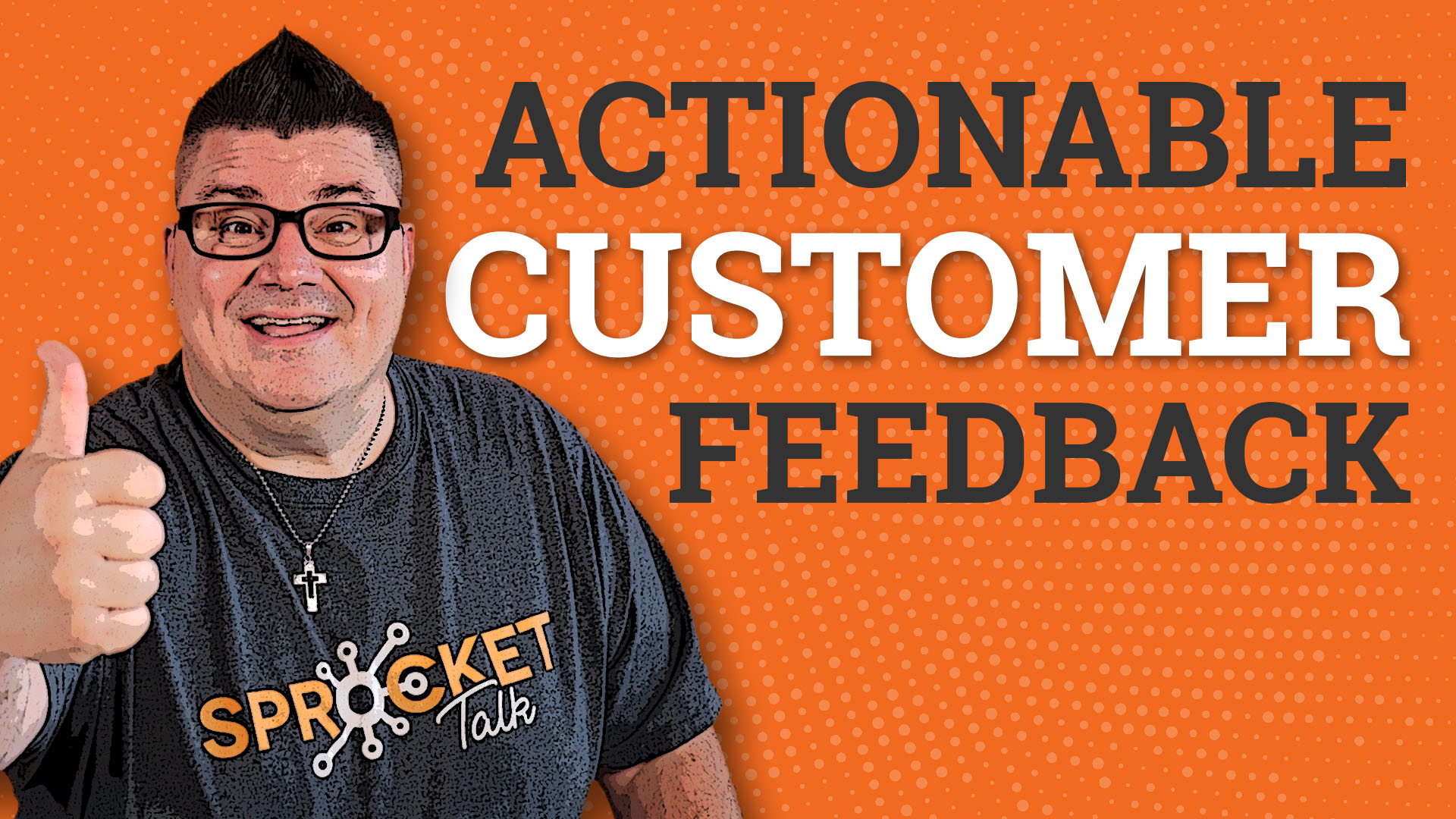 Actionable Customer feedback Actionable Customer feedback